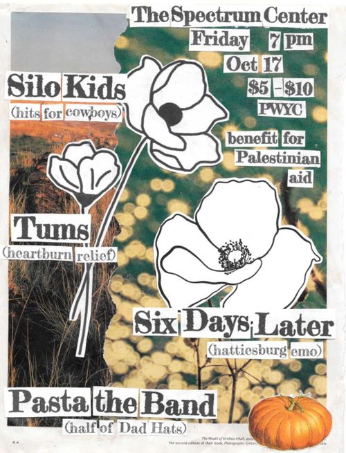 BENEFIT // SILO KIDS, SIX DAYS LATER, TUMS, PASTA THE BAND