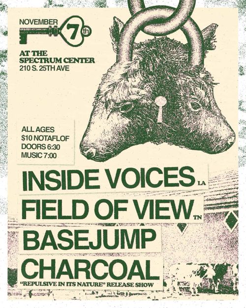 FIELD OF VIEW (chattanooga), INSIDE VOICES (west monroe), CHARCOAL, BASEJUMP