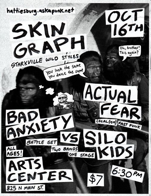 SKINGRAPH (Starkville), ACTUAL FEAR, SILO KIDS, BAD ANXIETY