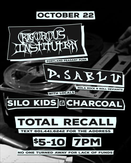 RIGOROUS INSTITUTION (portland), D.SABLU (new orleans), CHARCOAL, and SILO KIDS