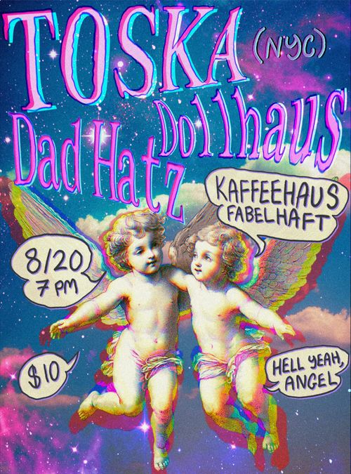 T0SKA / Dollhaus / Dad Hatz